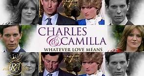 Whatever Love Means | The Love Story Of Prince Charles and Camilla | Royal Family Movies | HD