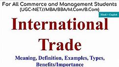 International Trade, international trade example, international trade types, international trade law