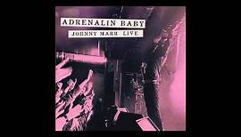 Johnny Marr - Candidate (Live - Adrenalin Baby)