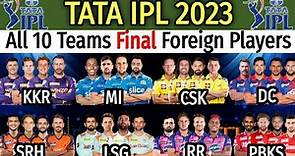 IPL 2023 | All Teams Foreign Players List | All Teams Overseas Players List IPL 2023 | Probable List