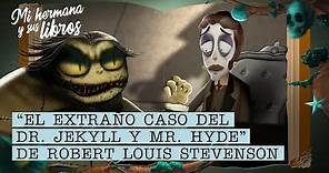 “El extraño caso del Dr. Jekyll y Mr. Hyde” de Robert Louis Stevenson