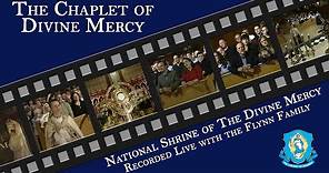 Chaplet of Divine Mercy in Song (2007) - National Shrine of The Divine Mercy with the Flynn Family