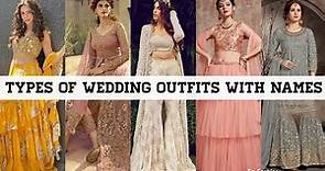 Types Of Wedding Dresses With Name/Wedding Outfit Ideas For Girls Women Ladies With Names/To Fashion