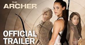 The Archer - Official Trailer - MarVista Entertainment