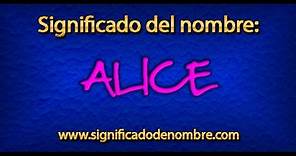 Significado de Alice | ¿Qué significa Alice?