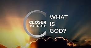 What is God? | Episode 1003 | Closer To Truth