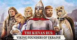 The Kievan-Rus: Ukraine's Viking Founders - DOCUMENTARY