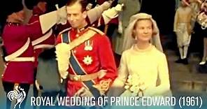 The Royal Wedding of Prince Edward & Katharine at York Minster (1961) | British Pathé