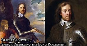 Oliver Cromwell, Speech Dissolving the Long Parliament, 20 April, 1653