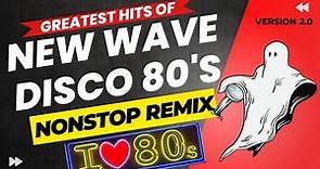 Greatest Hits of New Wave Disco 80s Nonstop Remix
