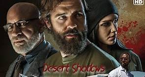 Desert Shadows (2022) Official Trailer