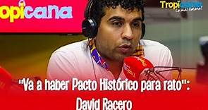 David Racero habló del gobierno de Petro y le 'tiró' a varios políticos
