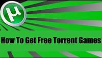 How to get free pc games -torrents-