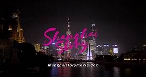 Shanghai Story (official trailer - 9/2022) 上海之夜