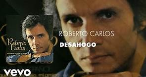 Roberto Carlos - Desahogo (Áudio Oficial)
