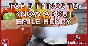 Top 5 Things to Know About Emile Henry