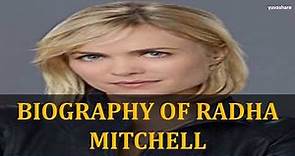 BIOGRAPHY OF RADHA MITCHELL