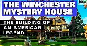 The Winchester Mystery House: The Building of an American Legend