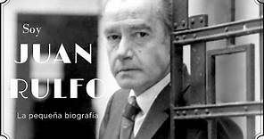 La pequeña biografía, Juan Rulfo