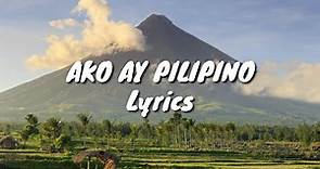 Ako ay Pilipino Lyrics