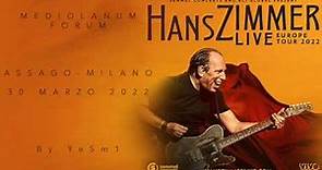 Hans Zimmer Live European Tour 2022 (Full Concert) Mediolanum Forum di Assago (Milano) 30/03/2022
