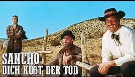 Sancho - Dich küßt der Tod | Action | Westernfilm auf Deutsch | Cowboys
