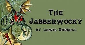 The Jabberwocky - Lewis Carroll