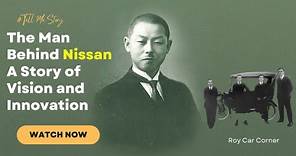 How Yoshisuke Aikawa Built Nissan into a Global Automotive Giant | Amazing Stories