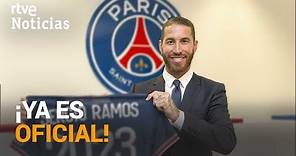 Empieza una nueva vida para SERGIO RAMOS en el Paris Saint Germain PSG | RTVE Noticias