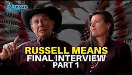 Russell Means Final Interview Pt 1 | Sacred Feminine, Indigenous Society, and Gender Roles