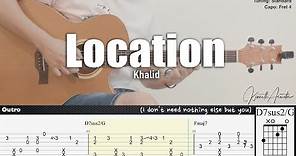 Location - Khalid | Fingerstyle Guitar | TAB + Chords + Lyrics