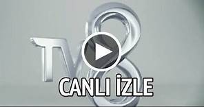 TV8 CANLI YAYIN İZLE HD