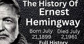 Ernest Hemingway Biography |History| The History of Ernest Hemingway |Born&Die|