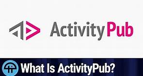 What is ActivityPub?