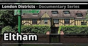 London Districts: Eltham (Documentary)