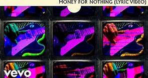 Dire Straits - Money For Nothing (Official Lyric Video)