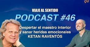 Podcast #46: Entrevista a Ketan Raventós