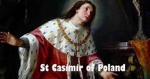DAILY SAINT I St Casimir of Poland I Oct 3, 1458 - Mar 4, 1483 Poland