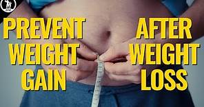 7 Tips to Prevent Weight Gain After Weight Loss