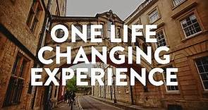 One Life-Changing Experience