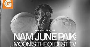 Nam June Paik: Moon is the Oldest TV | Official Trailer