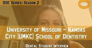 University of Missouri Kansas City School of Dentistry || Dental School Experience Series: Season 2