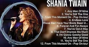 Shania Twain 🎵 Top 20 songs by Shania Twain 🎵 Shania Twain Greatest Hits Full Album