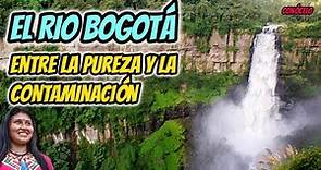RIO BOGOTA DOCUMENTAL, EL RIO BOGOTA DONDE NACE Y DESEMBOCA, EL RIO BOGOTA