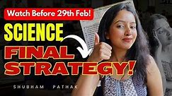SCORE 100/100 IN SCIENCE 🔥 | FINAL STRATEGY | MISTAKES TO AVOID | LAST MINUTE TIPS | SHUBHAM PATHAK