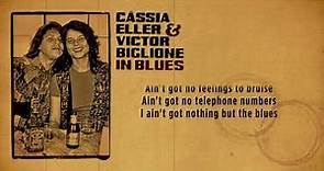 Cássia Eller & Victor Biglione - Ain't Got Nothing But the Blues