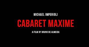 CABARET MAXIME Trailer