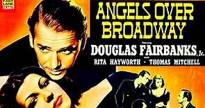 Angels Over Broadway (1940) | CRIME, COMEDY | Douglas Fairbanks Jr., Rita Hayworth, Thomas Mitchell