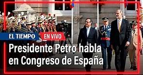 Visita del Presidente Gustavo Petro al Congreso de los diputados de España | El Tiempo