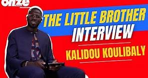 The Little Brother Interview With Kalidou Koulibaly